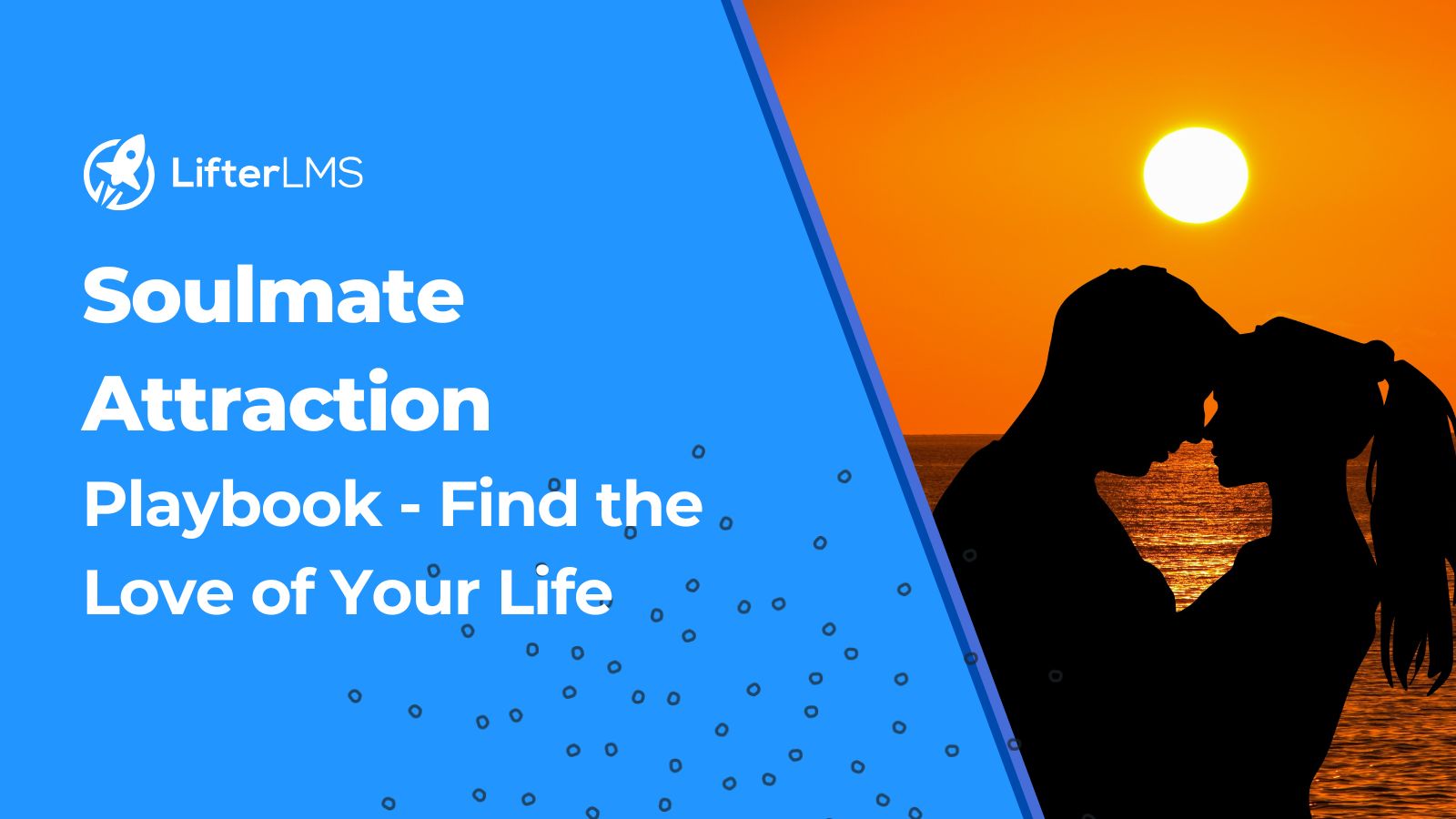Soulmate Attraction Playbook